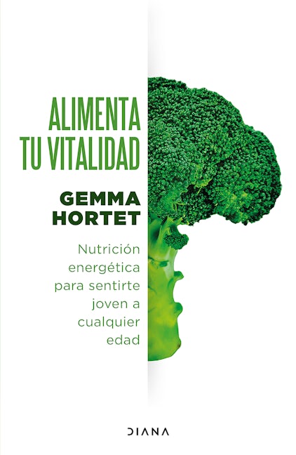 Book cover image for Alimenta tu vitalidad: Nutrición energética para sentirte joven a cualquier edad / Feed your Vitality ISBN: 9786073915151